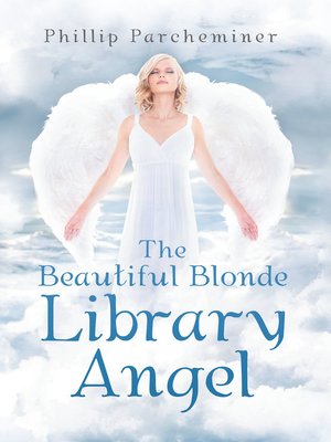 cover image of The Beautiful Blonde Library Angel